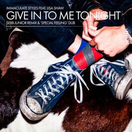 Album cover of Give in to me Tonight (Sebb Junior Remix & Special Feeling Dub)
