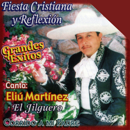 Eliú Martínez - Fiesta Cristiana y Reflexión: lyrics and songs | Deezer