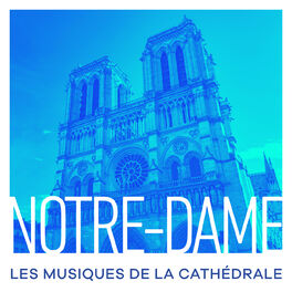 Album cover of Notre-Dame : Les musiques de la cathédrale