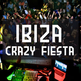 Album cover of Ibiza Crazy Fiesta