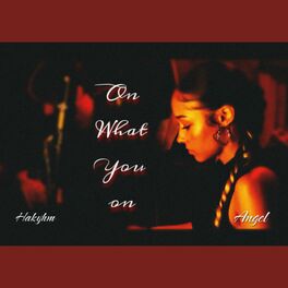 Album cover of On what you on (feat. Angel)
