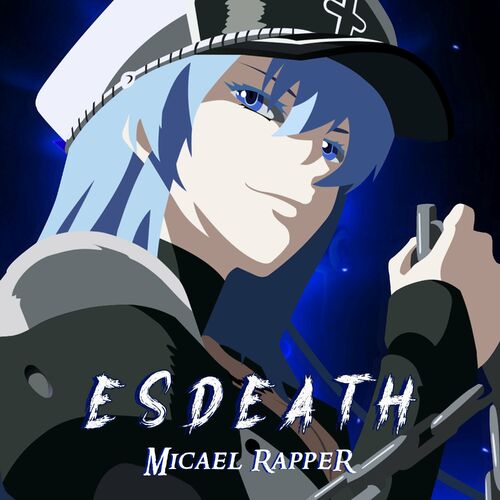 Stream Rap Da Esdeath (Akame Ga Kill) Micael by Taiga
