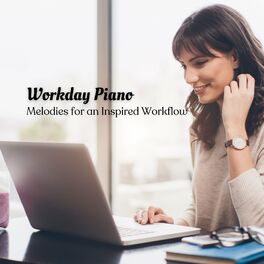 Album cover of Workday Piano: Melodies for an Inspired Workflow