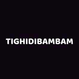 Album cover of Tighidibambam