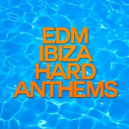 Album cover of EDM Hard Ibiza Anthems