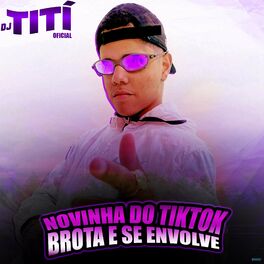 Album cover of Novinha Do TikTok / Brota e Se Envolve