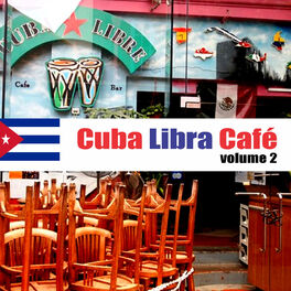 Album cover of Cuba Libra Cafe, Volume 2