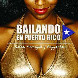 Album cover of Bailando en Puerto Rico: Salsa, Merengue y Reggaeton