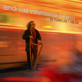 Album cover of Andreas Vollenweider and Friends: 25 Years Live 1982-2007