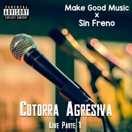 Album cover of Cotorra agresiva live parte 1 (feat. sin freno) [Live]