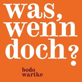 Album cover of Was, wenn doch?