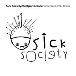 Album cover of Sick Society#Decade Indie Dance/Nu Disco