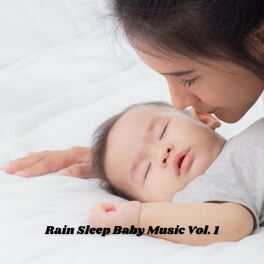 Album cover of Rain Sleep Baby Music Vol. 1