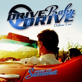 Album cover of Drive Baby Drive - Songs for Summer, Vol. 2