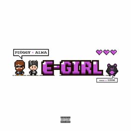 Album cover of E-GIRL (feat. Alma & L3on)