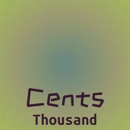 Album cover of Cents Thousand