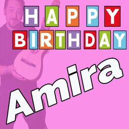 Album cover of Happy Birthday to You Amira - Geburtstagslieder für Amira