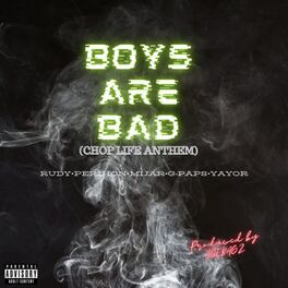 Album cover of Boys are Bad (Chop Life Anthem) (feat. Joebagz, Zuko, Rudy, Mijar, G-Paps & Yayor)