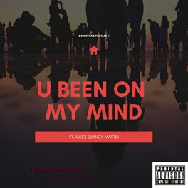 Album picture of U Been on My Mind (feat. Miles Quincy Martin)