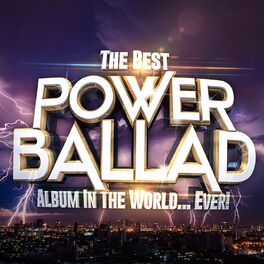 Album cover of The Best Power Ballad Album In The World...Ever!