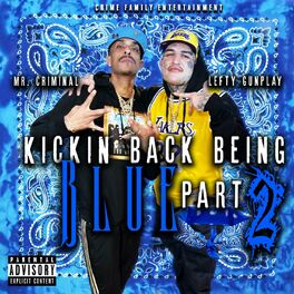 Album cover of Kickin Back Being Blue, Pt. 2 (feat. Lefty Gunplay)