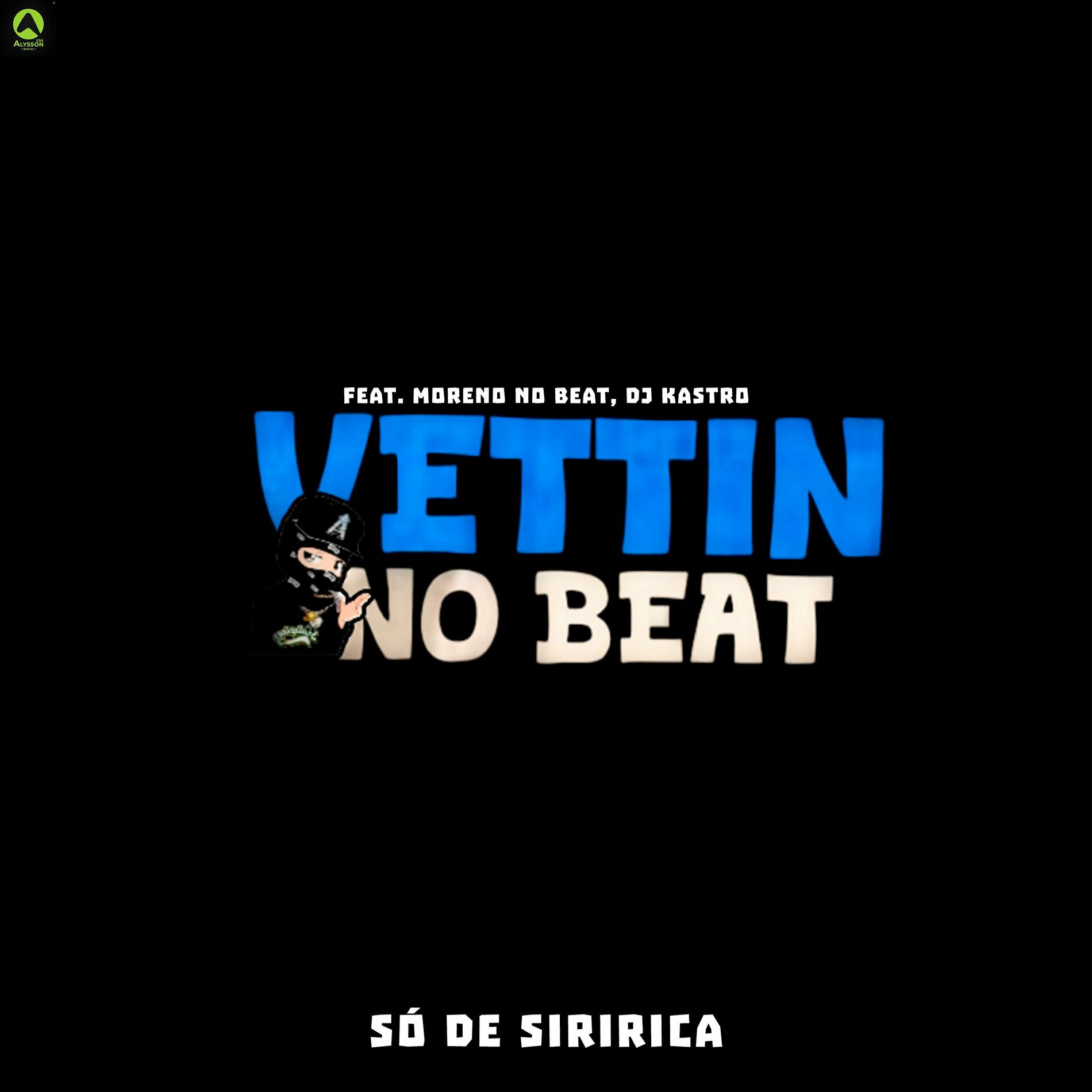 Vettin No Beat - Só de Siririca: тексты и песни | Deezer