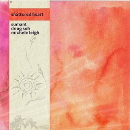 Album cover of shattered heart (feat. Michele Leigh)
