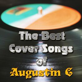 Album cover of The Best Cover Songs of Augustin C