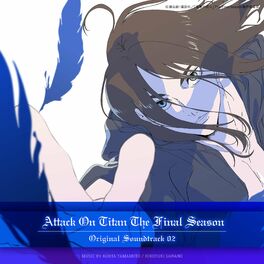 Album cover of Attack On Titan The Final Season Original Soundtrack 02