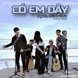 Album cover of Có Em Đây (feat. DIEN, Tú Na) (Acoustic Version)
