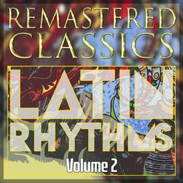 Album cover of Remastered Classics: Latin Rhythms, Vol. 2