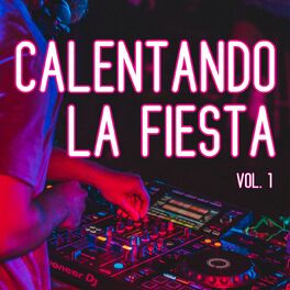 Album cover of Calentando la Fiesta Vol. 1