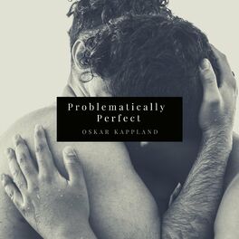 Album cover of Problematically Perfect