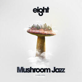 Album cover of Mushroom Jazz 8