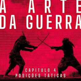 Album cover of A Arte da Guerra, Capítulo 4: Posições Táticas