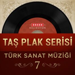 Album cover of Taş Plak Serisi, Vol. 7 (Türk Sanat Müziği)