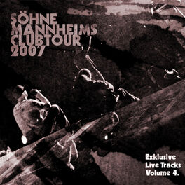 Album cover of Söhne Mannheims - Club-Tour 2007 Exklusive Live-Tracks, Vol. 4