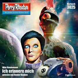 Album cover of Ich erinnere mich - Perry Rhodan - Erstauflage 3025 (Ungekürzt)