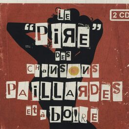 Album cover of Le pire des chansons paillardes et à boire
