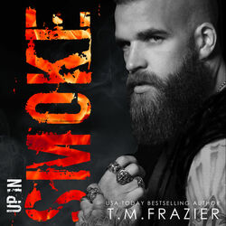Up in Smoke: A King Series Novel (Unabridged)