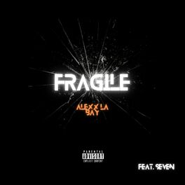 Album cover of Fragile (feat. Seven)