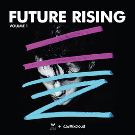 Album cover of W Hotels & Mixcloud Present: Future Rising, Vol.1