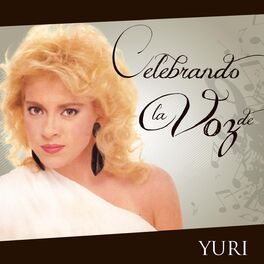 Album cover of Celebrando La Voz De Yuri