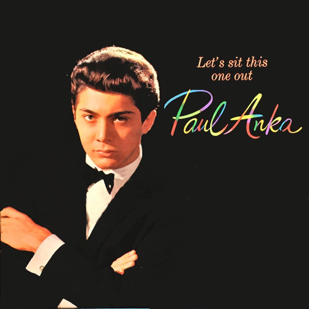 To this one. Paul Anka. Paul Anka ‎– Let's sit this one out 1962. CD Paul Anka: Anka, Paul you, the Night and the Music (2-CD). This one.