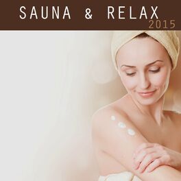 Album cover of Sauna Relax 2015: Wellness Spa Music, Sauna Wellness Musik