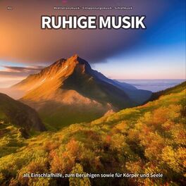 Album cover of #01 Ruhige Musik als Einschlafhilfe, zum Beruhigen sowie für Körper und Seele