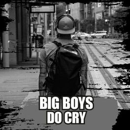 Album cover of Big Boys Do Cry