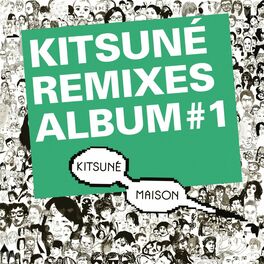 Album cover of Kitsuné Remixes Album #1 (Bonus Track Version)