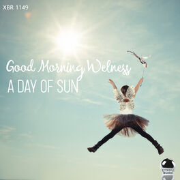 Album cover of Good Morning Welness! A Day of Sun