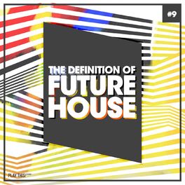 Album cover of The Definition of Future House, Vol. 9